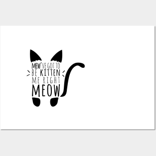 Kitten me Right Meow Cat Pun Posters and Art